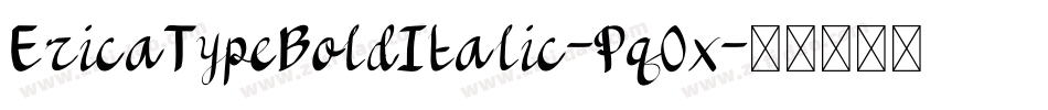 EricaTypeBoldItalic-Pq0x字体转换