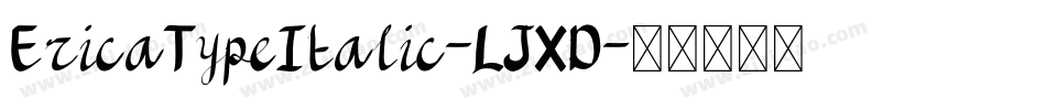 EricaTypeItalic-LJXD字体转换