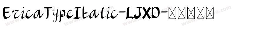 EricaTypeItalic-LJXD字体转换