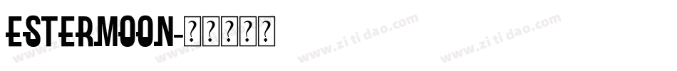 Estermoon字体转换