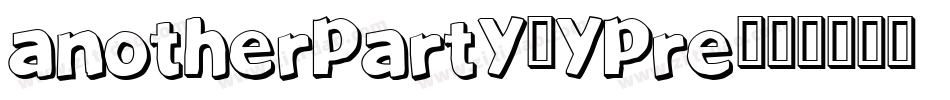 Anotherparty-ypre字体转换