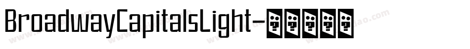 BroadwayCapitalsLight字体转换 BroadwayCapitalsLight字体转换