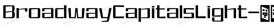 BroadwayCapitalsLight字体转换 BroadwayCapitalsLight字体转换