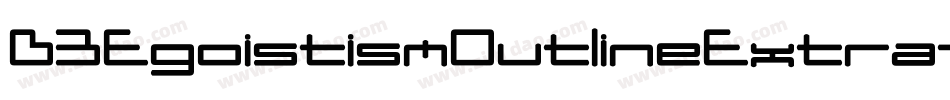 D3EgoistismOutlineExtra-x3DK字体转换