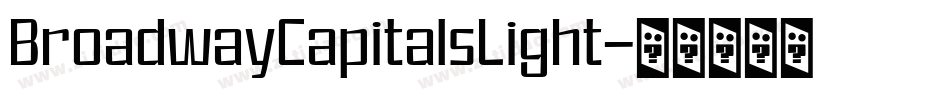 BroadwayCapitalsLight字体转换 BroadwayCapitalsLight字体转换