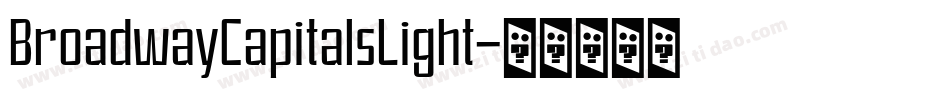 BroadwayCapitalsLight字体转换 BroadwayCapitalsLight字体转换