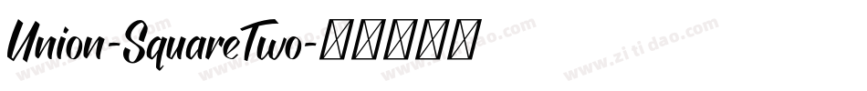 Union-SquareTwo字体转换