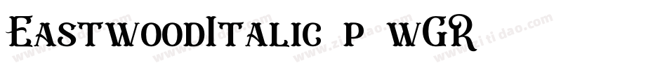 EastwoodItalic-p7wGR字体转换
