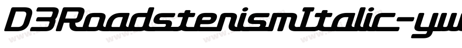 D3RoadsterismItalic-ywR2字体转换