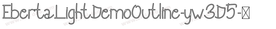 EbertaLightDemoOutline-yw3D5字体转换