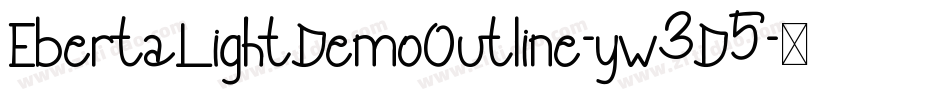 EbertaLightDemoOutline-yw3D5字体转换