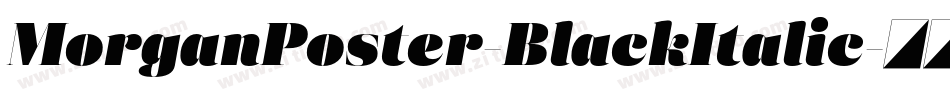 MorganPoster-BlackItalic字体转换