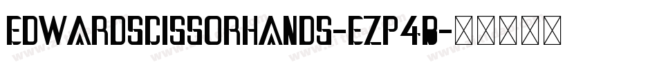 EdwardScissorhands-eZp4B字体转换
