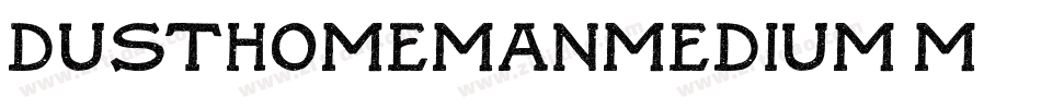 DusthomemanMedium-m259字体转换