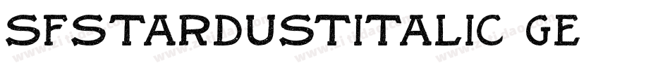 SfStarDustItalic-4gE6字体转换 SfStarDustItalic-4gE6字体转换