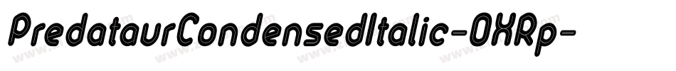 PredataurCondensedItalic-OXRp字体转换