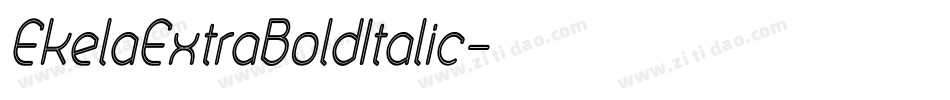 EkelaExtraBoldItalic字体转换