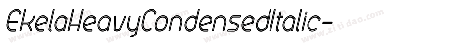 EkelaHeavyCondensedItalic字体转换