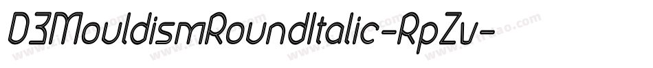 D3MouldismRoundItalic-RpZv字体转换