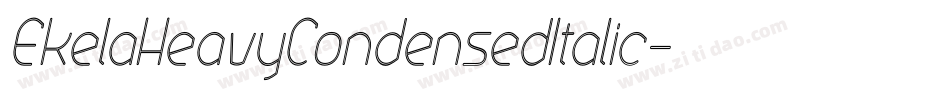 EkelaHeavyCondensedItalic字体转换