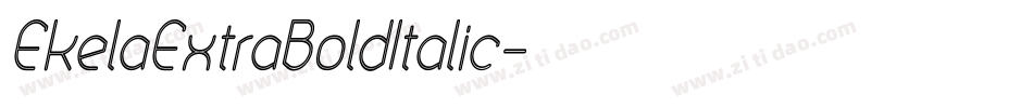 EkelaExtraBoldItalic字体转换