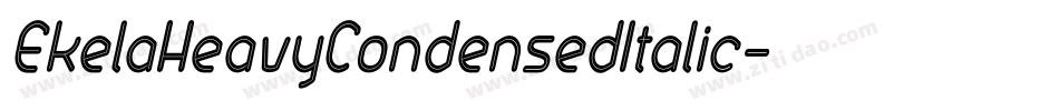EkelaHeavyCondensedItalic字体转换