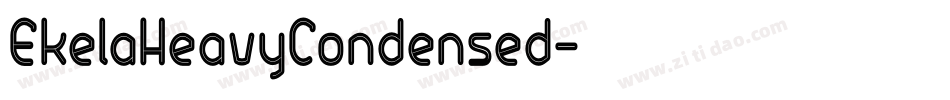 EkelaHeavyCondensed字体转换