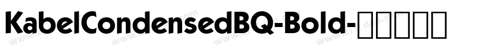 KabelCondensedBQ-Bold字体转换