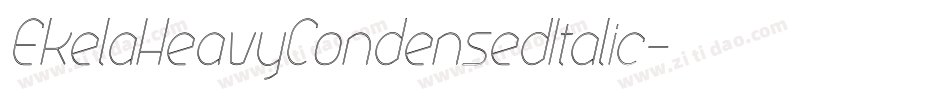 EkelaHeavyCondensedItalic字体转换
