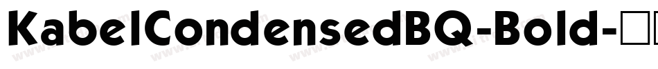 KabelCondensedBQ-Bold字体转换