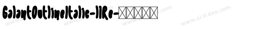 GalantOutlineItalic-l1Re字体转换