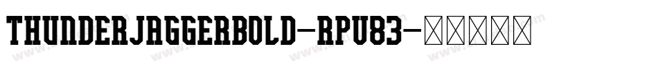 ThunderJaggerBold-Rpv83字体转换