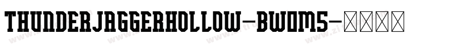 ThunderJaggerHollow-BW0m5字体转换