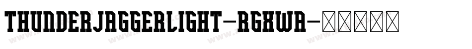 ThunderJaggerLight-rgxwA字体转换