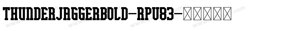 ThunderJaggerBold-Rpv83字体转换