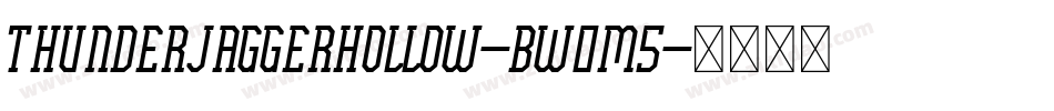 ThunderJaggerHollow-BW0m5字体转换