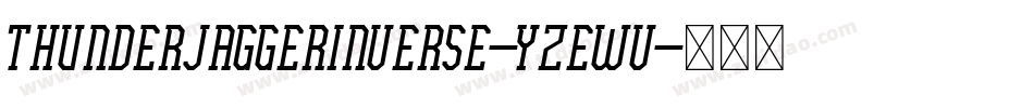 ThunderJaggerInverse-YzEwv字体转换
