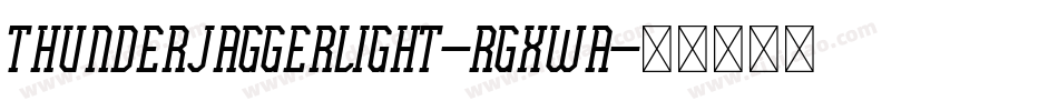 ThunderJaggerLight-rgxwA字体转换