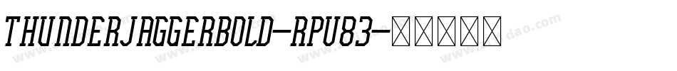 ThunderJaggerBold-Rpv83字体转换