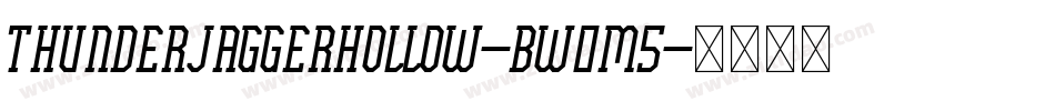 ThunderJaggerHollow-BW0m5字体转换