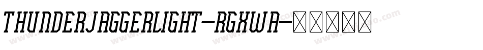 ThunderJaggerLight-rgxwA字体转换