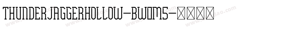 ThunderJaggerHollow-BW0m5字体转换