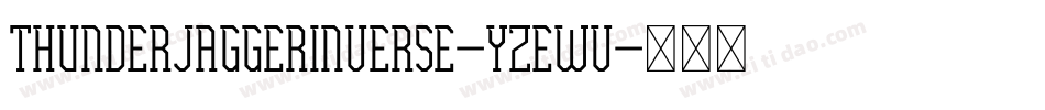 ThunderJaggerInverse-YzEwv字体转换