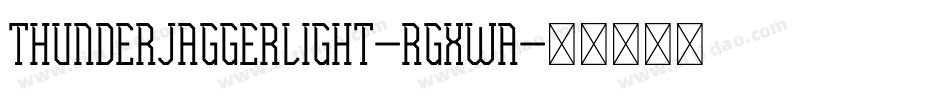 ThunderJaggerLight-rgxwA字体转换