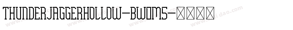 ThunderJaggerHollow-BW0m5字体转换