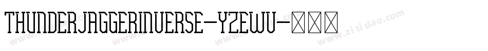 ThunderJaggerInverse-YzEwv字体转换