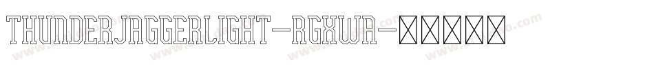 ThunderJaggerLight-rgxwA字体转换