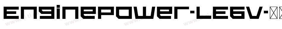 EnginePower-lE6V字体转换
