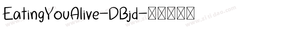 EatingYouAlive-DBjd字体转换