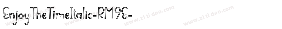 EnjoyTheTimeItalic-RM9E字体转换